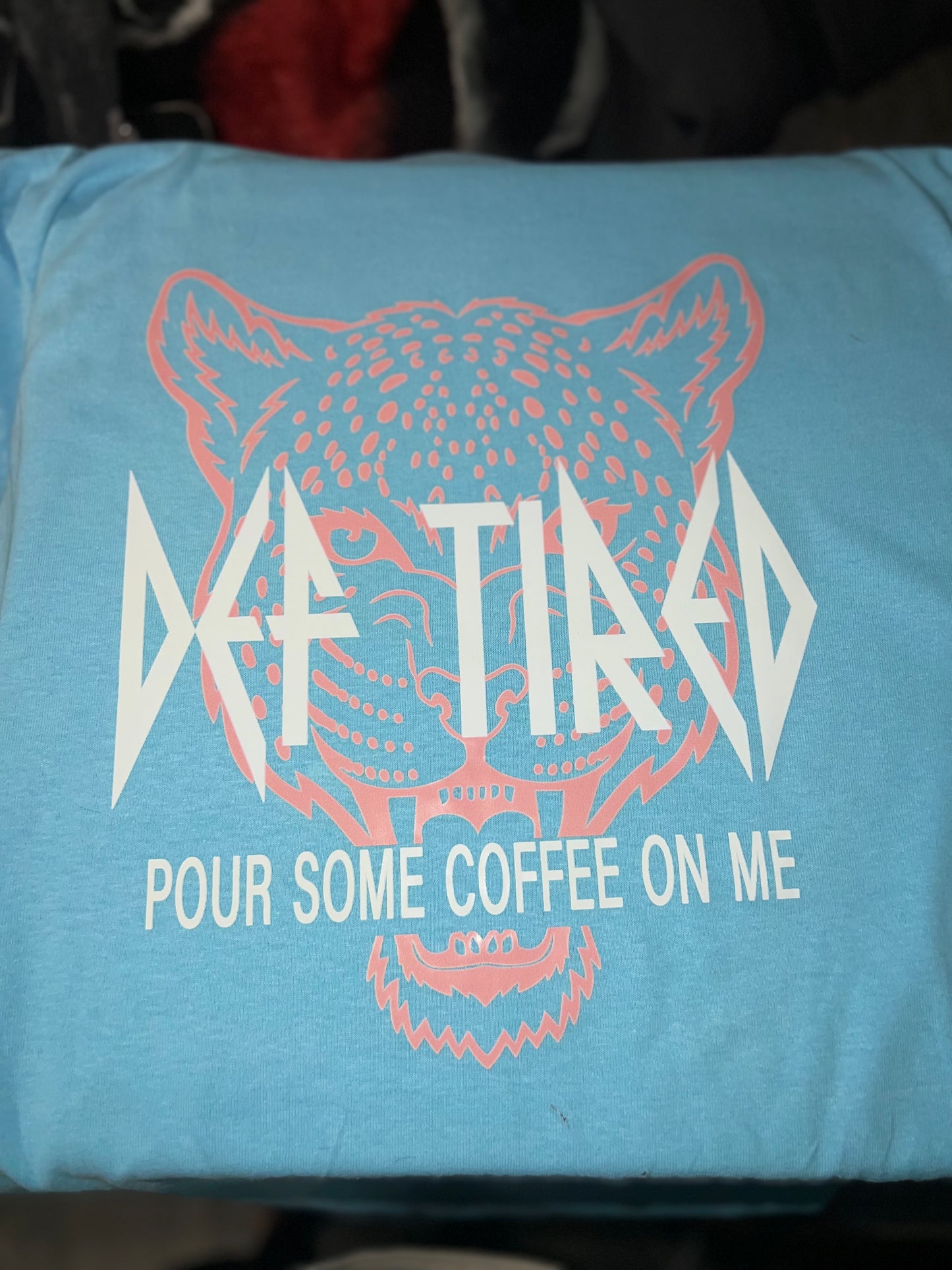 Def Tired Shirt