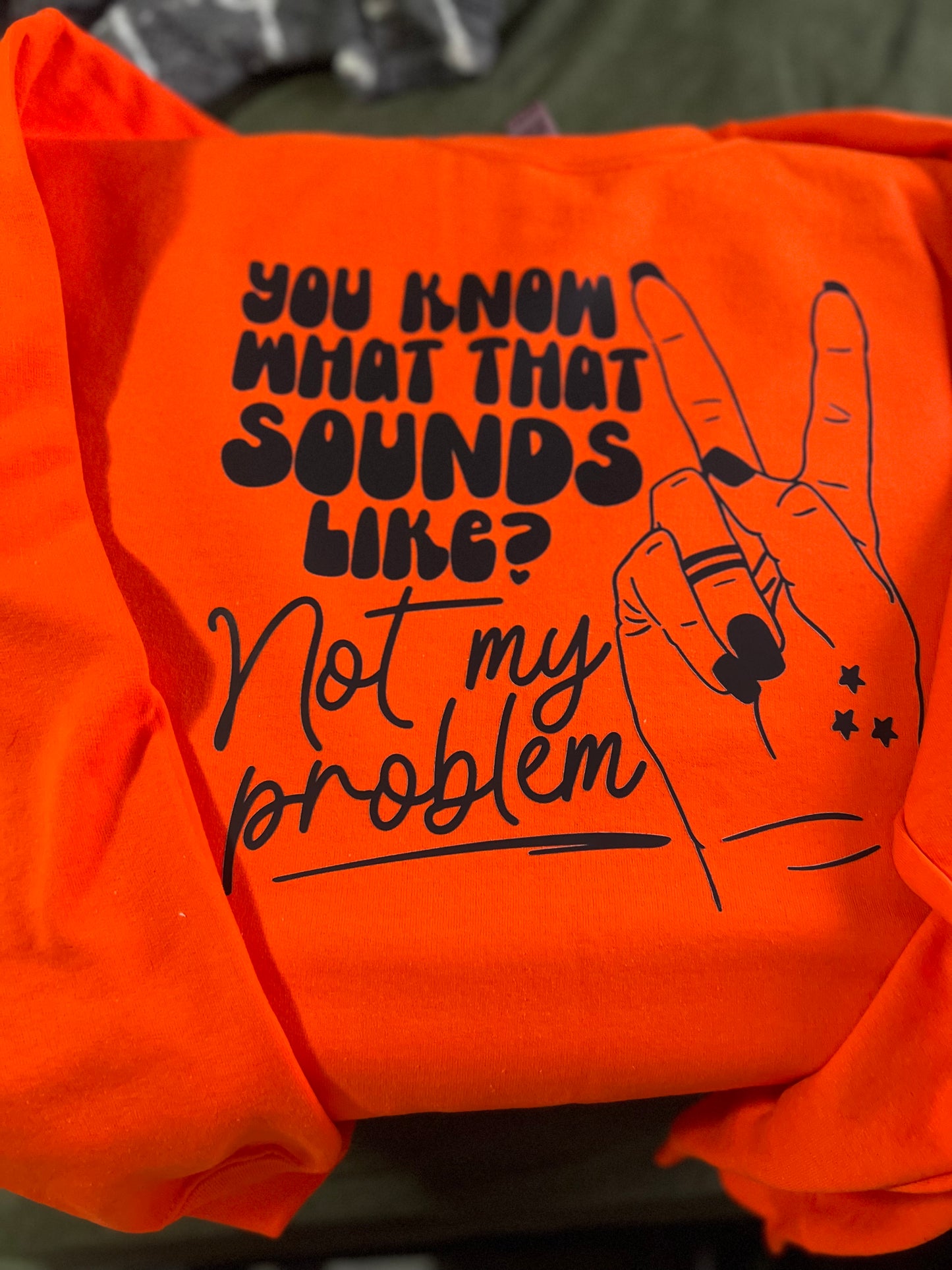 Not My Problem Shirt