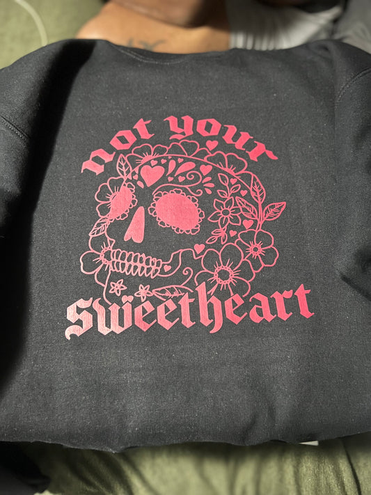 Not Your Sweetheart Shirt