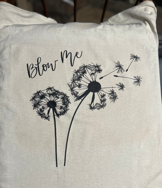 Blow Me Shirt