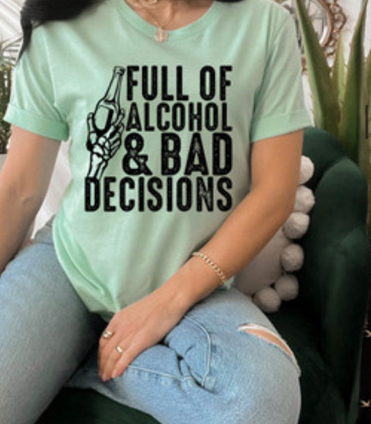 Alcohol and Bad Decisions Shirt